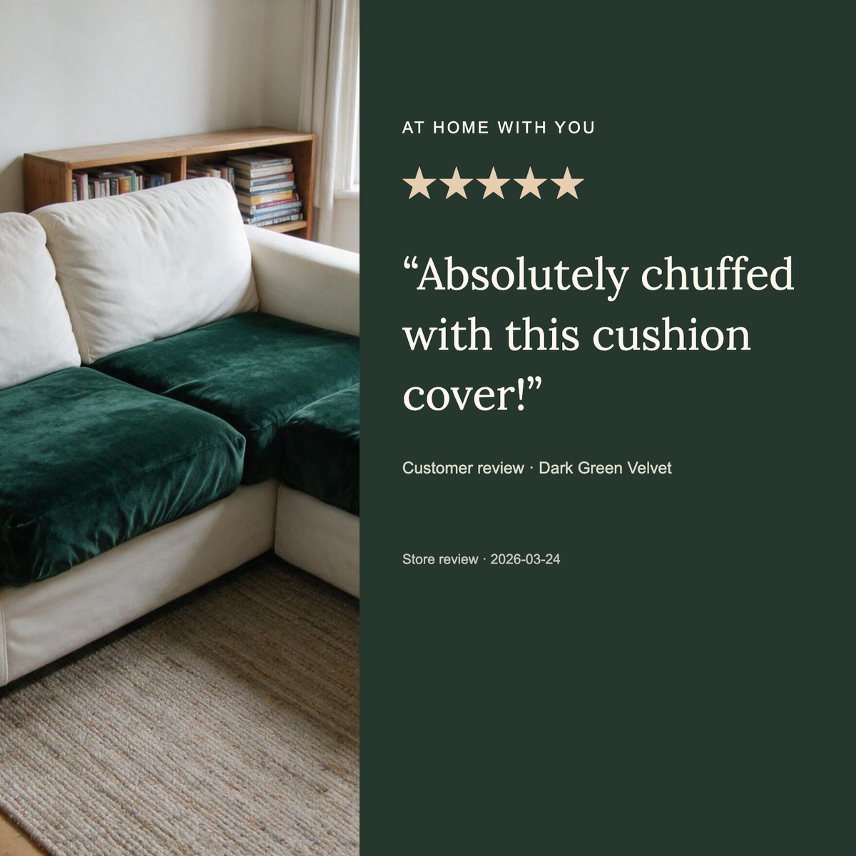 Customer review of Velvet Dark Green fitted sofa cushion covers, 5 stars