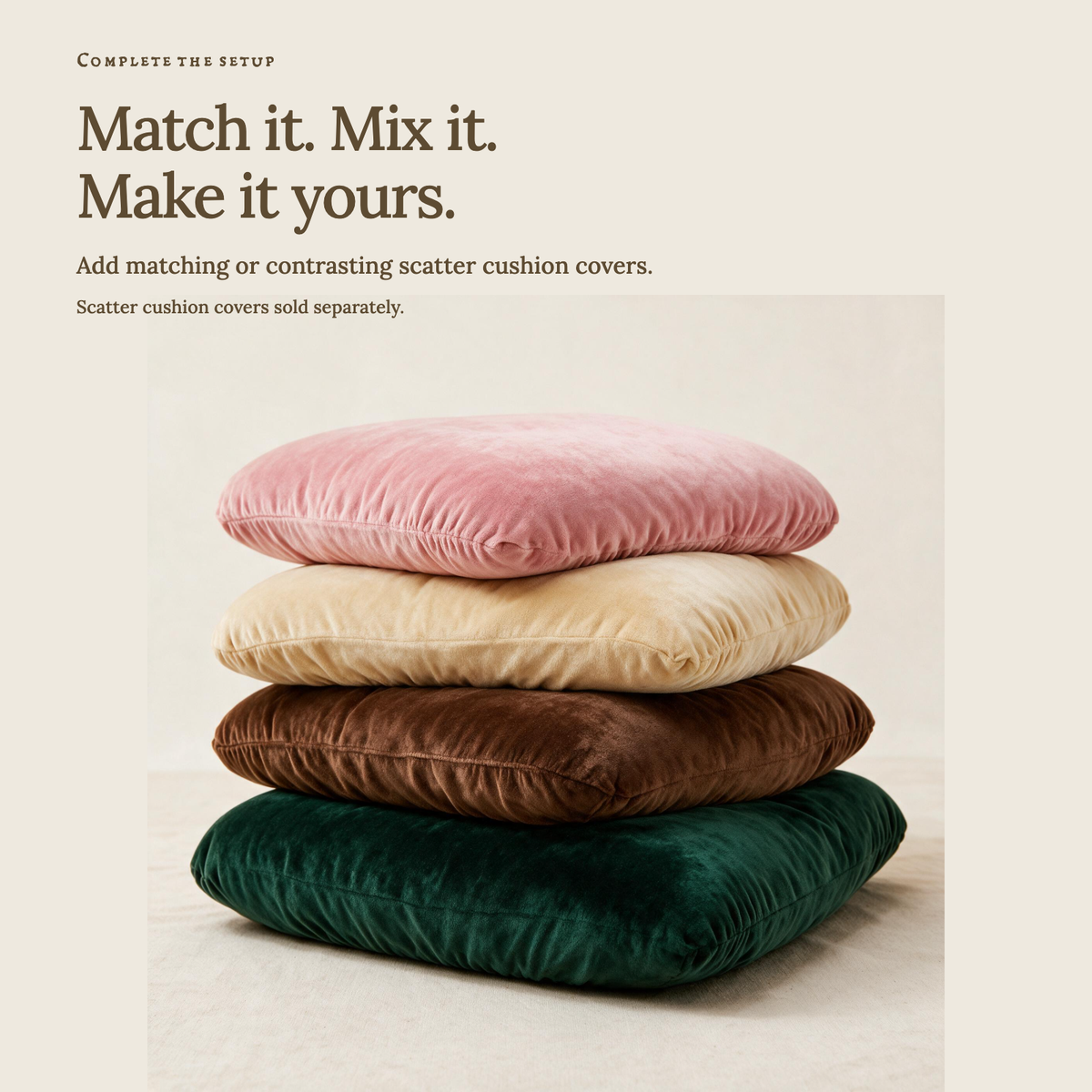 Velvet Beige fitted sofa cushion covers — Match it. Mix it. Make it yours.