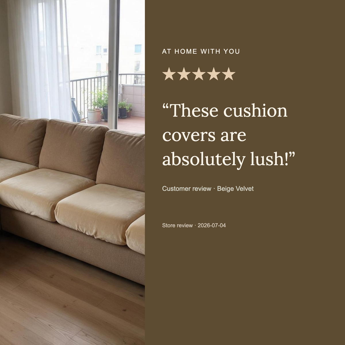 Customer review of Velvet Beige fitted sofa cushion covers, 5 stars