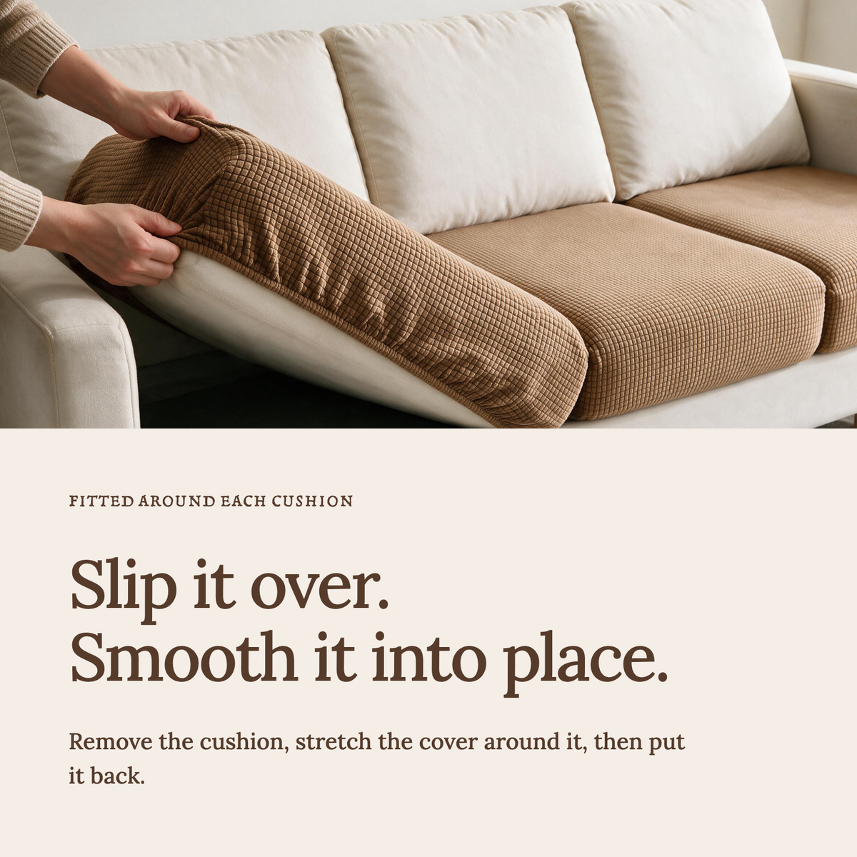 Jacquard Chestnut Brown fitted sofa cushion covers — Slip it over. Smooth it into place.