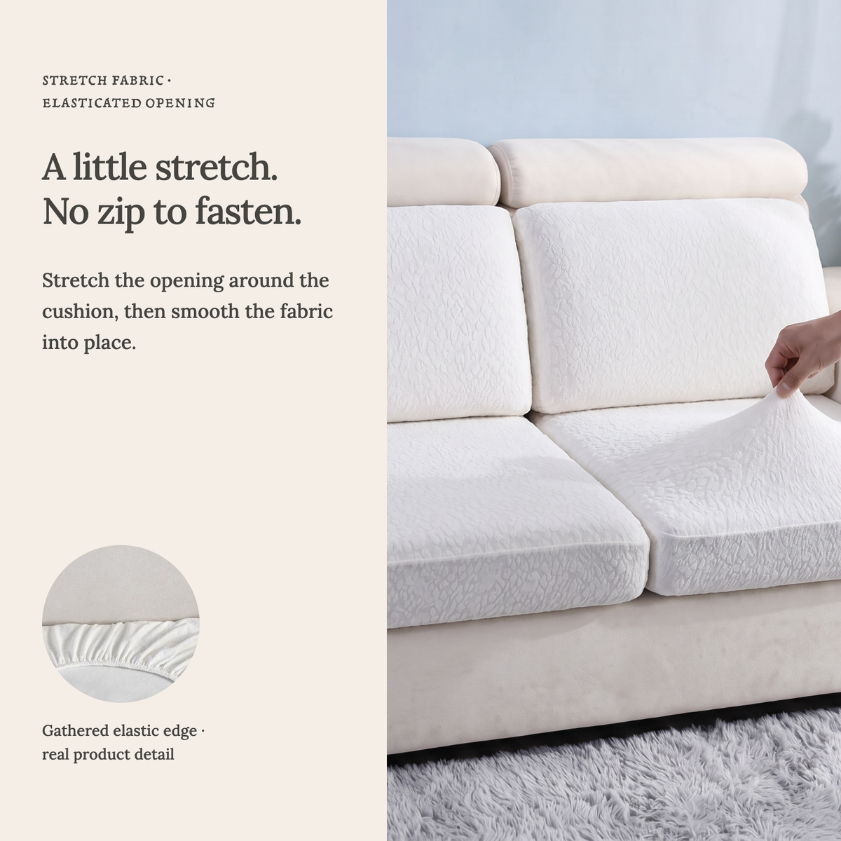 Waterproof White fitted sofa cushion covers — A little stretch. No zip to fasten.
